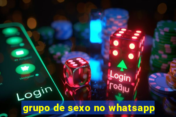 grupo de sexo no whatsapp